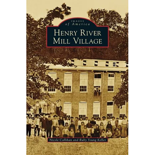Henry River Mill Village