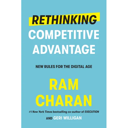 Rethinking Competitive Advantage: New Rules for the Digital Age - Hardcover