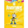 AI Adventures: Unlock the Power of Artificial Intelligence to Transform Your Learning Experience - Paperback
