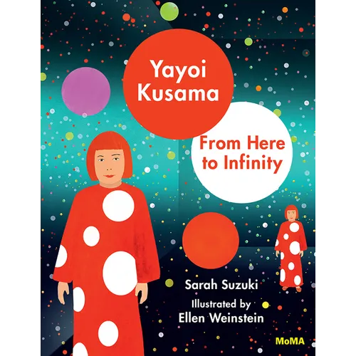 Yayoi Kusama: From Here to Infinity! - Hardcover