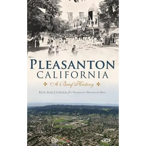 Pleasanton, California: A Brief History