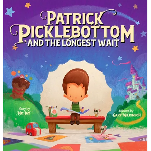 Patrick Picklebottom and the Longest Wait - Hardcover
