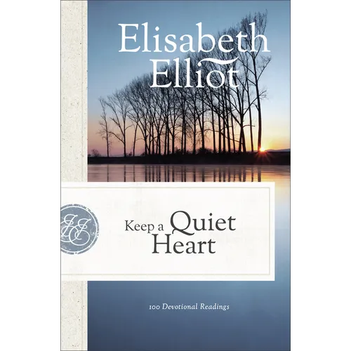 Keep a Quiet Heart: 100 Devotional Readings - Paperback