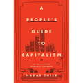 A People's Guide to Capitalism: An Introduction to Marxist Economics - Paperback