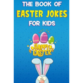 The Book of Easter Jokes for Kids - Paperback