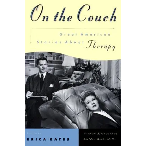 On the Couch: Great American Stories about Therapy - Paperback