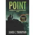 Point: Wilderness War in Vietnam and Cambodia - A Memoir