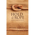 Hold the Rope: Having a Heart for the Lost - Paperback