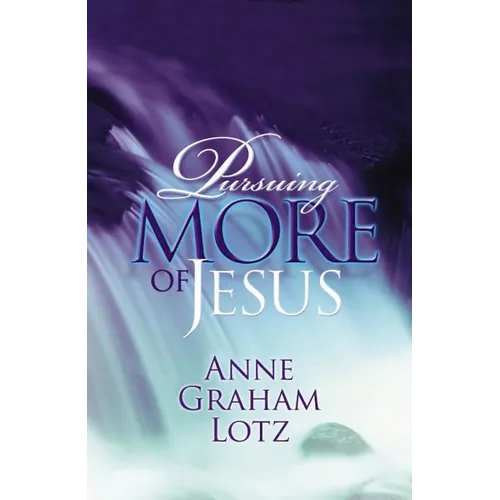 The Pursuing More of Jesus - Paperback