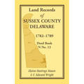 Land Records of Sussex County, Delaware, 1782-1789: Deed Book N No. 13