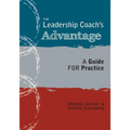 The Leadership Coach's Advantage: A Guide for Practice - Paperback