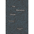 The Marvelous Clouds: Toward a Philosophy of Elemental Media - Paperback