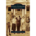 Florida Governors: Lasting Legacies - Hardcover