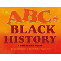 The Abc's of Black History: A Children's Guide - Hardcover