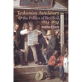 Jacksonian Antislavery and the Politics of Free Soil, 1824-1854