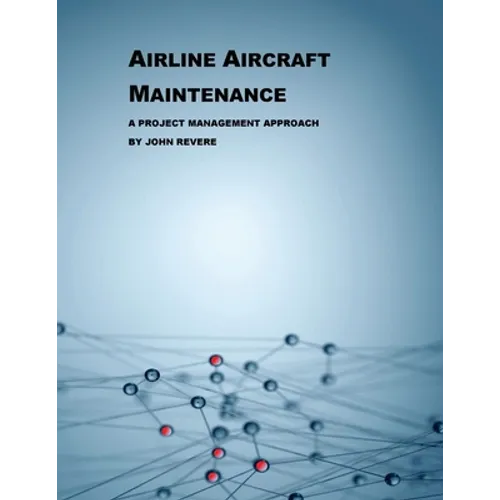 Airline Aircraft Maintenance: A Project Management Approach - Paperback