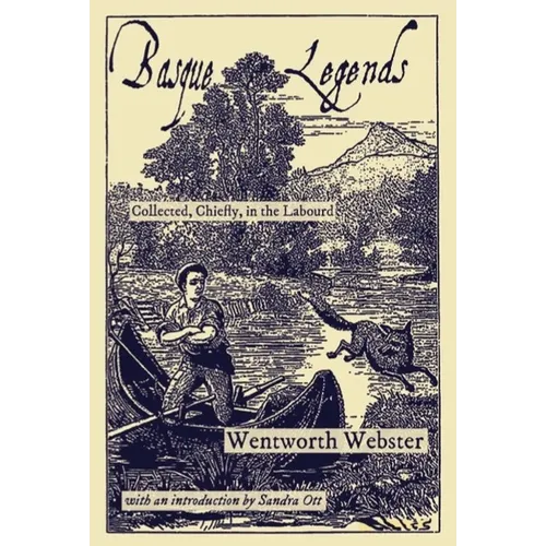 Basque Legends: Collected, Chiefly, in the Labourd - Hardcover