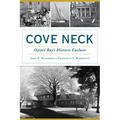 Cove Neck: Oyster Bay's Historic Enclave - Paperback