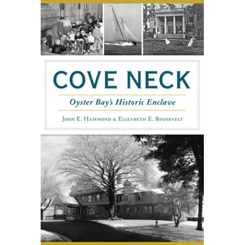 Cove Neck: Oyster Bay's Historic Enclave - Paperback