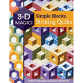 3-D Magic! Simple Blocks, Striking Quilts - Paperback