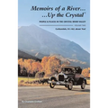 Memoirs of A River...Up the Crystal, Volume Two: People and Places in the Crystal River Valley-Carbondale, It's ALL about You!