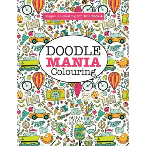 Gorgeous Colouring for Girls - Doodle Mania! - Paperback