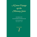 Canoe Voyage Up the Minnay Sotor Volume 1