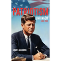 Patriotism: Unhinged 1963-2024