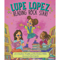 Lupe Lopez: Reading Rock Star! - Hardcover