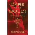 Dare to Be Bold! - Hardcover