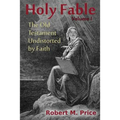 Holy Fable: The Old Testament Undistorted by Faith - Paperback