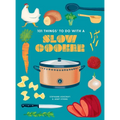 101 Things to Do with a Slow Cooker, New Edition - Paperback
