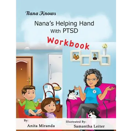Nana's Helping Hand With PTSD Workbook: Family Healing PTSD, Abuse, Stress Series