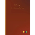 Tom Clark and his Wife - Paperback