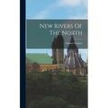 New Rivers Of The North