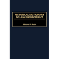 Historical Dictionary of Law Enforcement - Hardcover