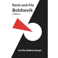Rank-and-File Bolshevik: A Memoir - Paperback
