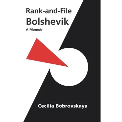 Rank-and-File Bolshevik: A Memoir - Paperback