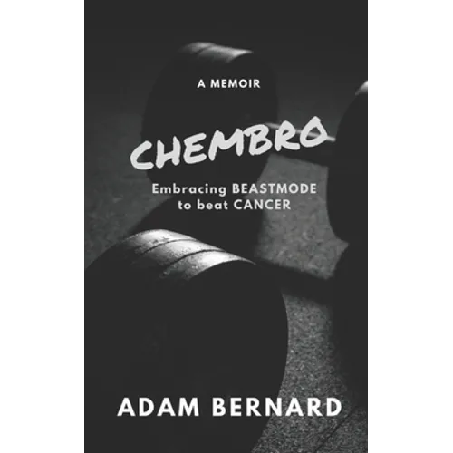ChemBro: Embracing Beastmode to Beat Cancer - Paperback