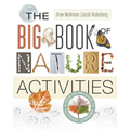 The Big Book of Nature Activities: A Year-Round Guide to Outdoor Learning - Paperback