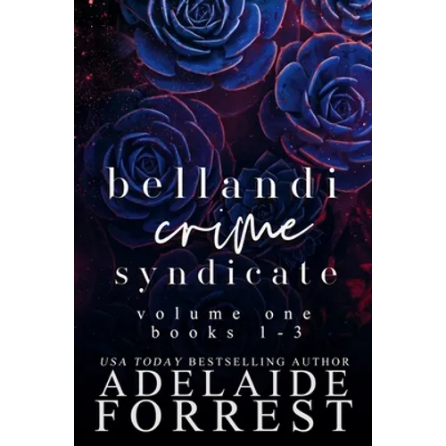 Bellandi Crime Syndicate Volume One: A Dark Mafia Box Set: A - Paperback
