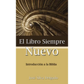 El Libro Siempre Nuevo = The Book Forever New - Paperback
