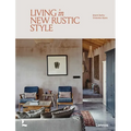 Living in New Rustic Style - Hardcover