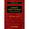 Legislative Drafter's Deskbook: A Practical Guide