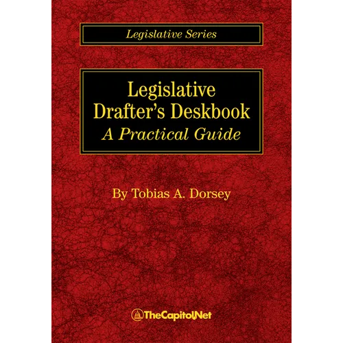 Legislative Drafter's Deskbook: A Practical Guide