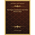 The Frigate Constitution And Other Historic Ships