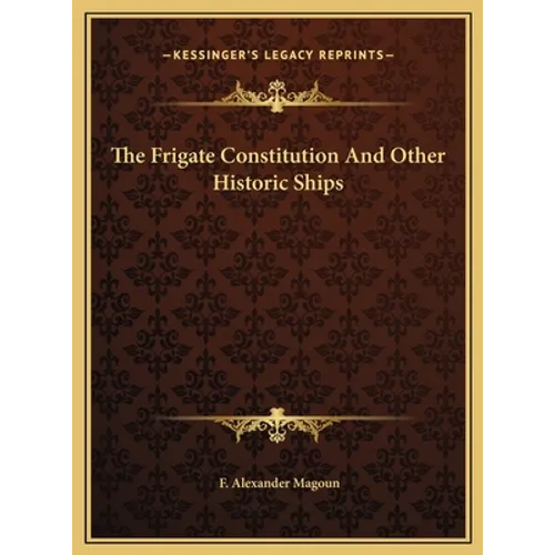 The Frigate Constitution And Other Historic Ships
