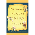 Clemency Pogue: Fairy Killer - Paperback