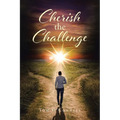 Cherish the Challenge - Paperback