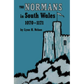The Normans in South Wales, 1070-1171 - Paperback
